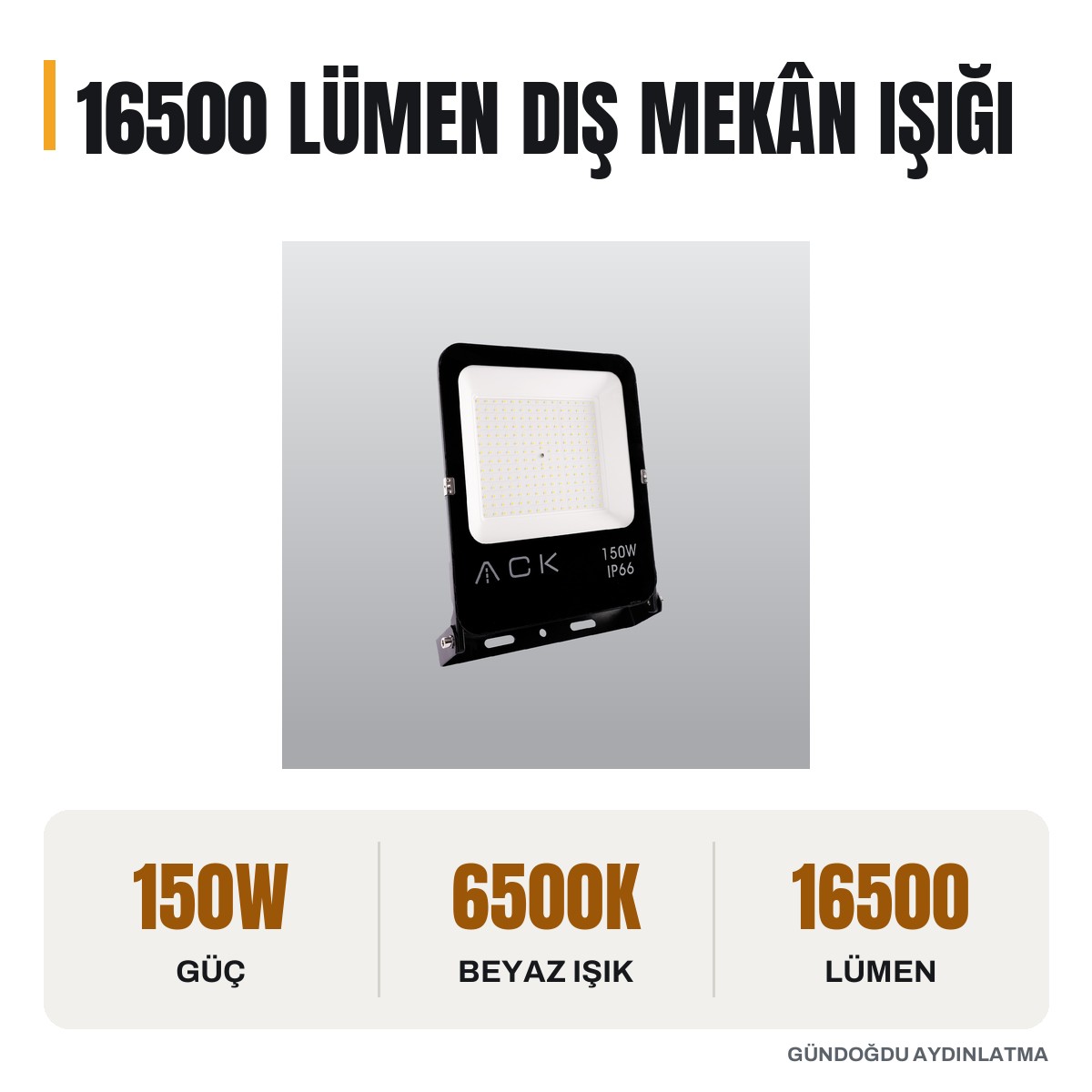 ACK 150W LED Projektör 6500K - AT62-19432 - öne çıkan özellikler