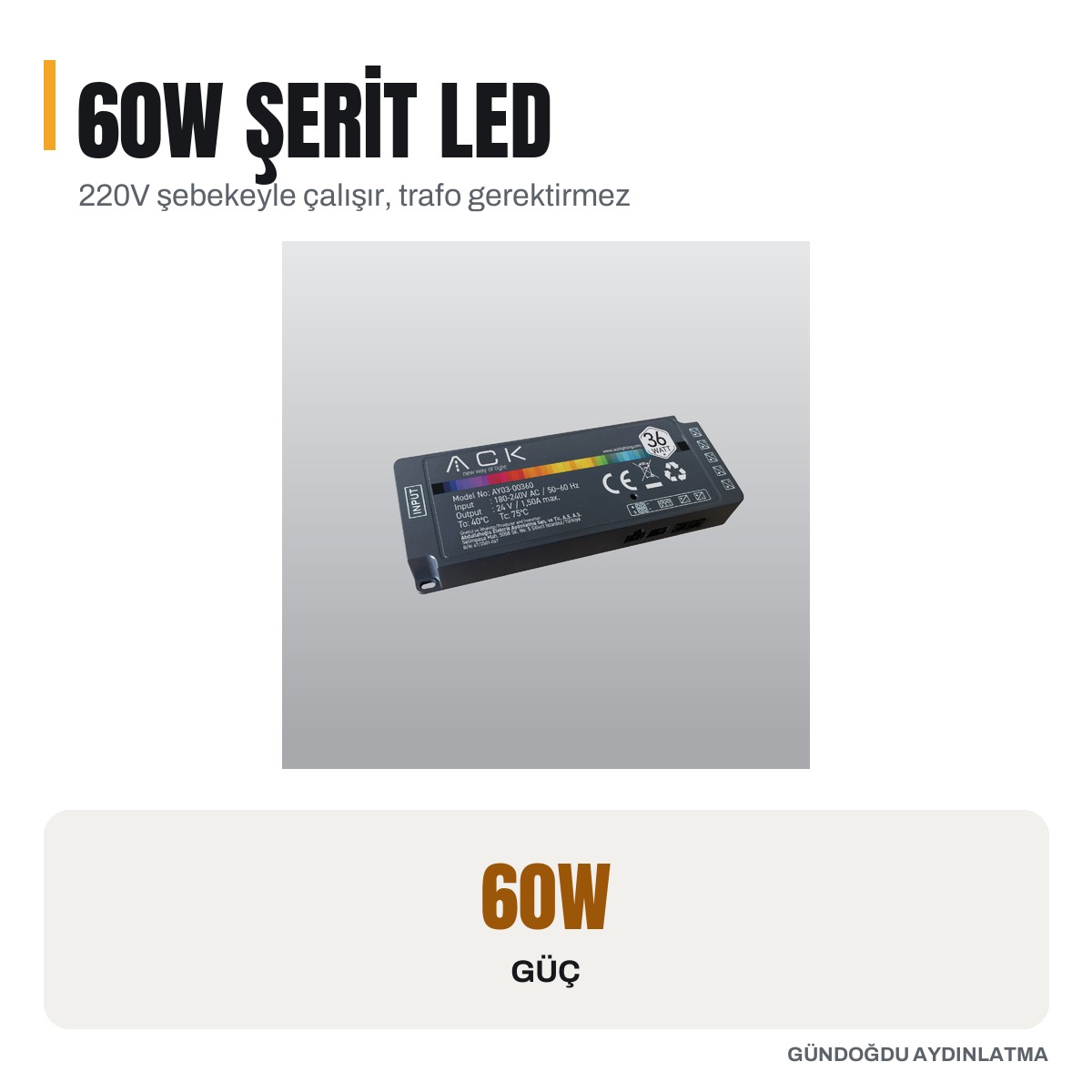 ACK 24V LED Bar Sürücüsü 60W 49,5x22x178mm - AY03-00600 - öne çıkan özellikler