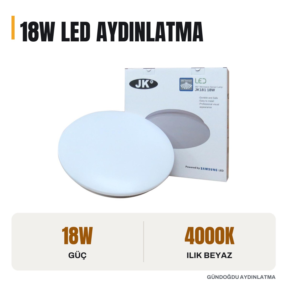 JUPITER 18W Sensörlü LED Tavan Armatürü - 4000K Naturel Beyaz - JK181-N - öne çıkan özellikler