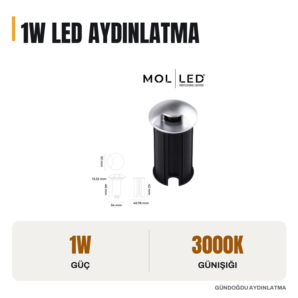 MOLLED 1W Saten Kasa Tek Yönlü 12 Volt Dış Mekan Zemin LED Aydınlatması 3000K - MOL9025 - öne çıkan özellikler